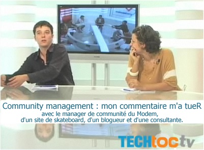 Plateau webTV sur TechtocTV sur le community management avec comme thème Mon commentaire m'a tueR.